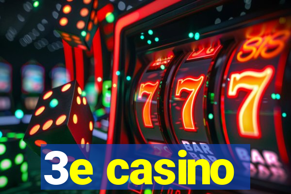 3e casino
